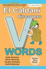 El Caldani Discovers V Words (Berkeley Boys Books - El Caldani Missions) af Daniel Berkeley