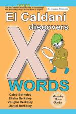 El Caldani Discovers X Words (Berkeley Boys Books - El Caldani Missions) af Daniel Berkeley