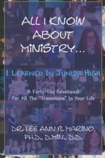 All I Know About Ministry...I Learned In Junior High af Lee Ann B Marino
