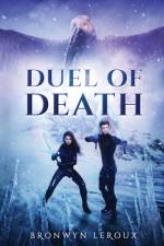 Duel of Death af Bronwyn Leroux