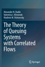 The Theory of Queuing Systems with Correlated Flows af Alexander N. Dudin
