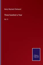 Three hundred a Year af Henry Weyland Chetwynd
