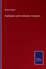 Washington and his Masonic Compeers