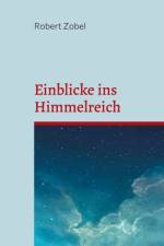 Einblicke ins Himmelreich af Robert Zobel