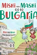 Mishi and Mashi go to Bulgaria af Mary George