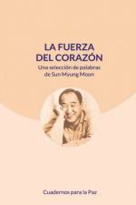 La fuerza del corazon af Sun Myung Moon