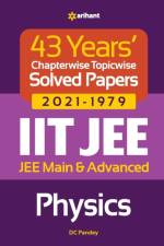 43 Years Chapterwise Topicwise Solved Papers (2021-1979) IIT JEE Physics af Dc Pandey