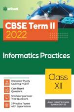 CBSE Term II Informatics Practices 12th af Debapriya Chakraborty