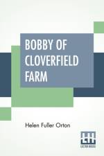 Bobby Of Cloverfield Farm af Helen Fuller Orton