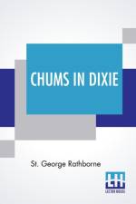 Chums In Dixie af St George Rathborne