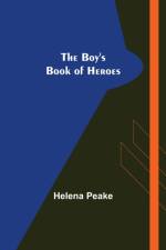 The Boy's Book of Heroes af Helena Peake