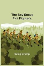 The Boy Scout Fire Fighters af Irving Crump