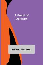 A Feast of Demons af William Morrison