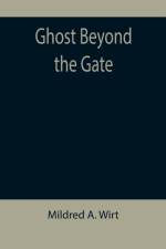 Ghost Beyond the Gate af Mildred A Wirt