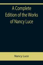 A Complete Edition of the Works of Nancy Luce af Nancy Luce