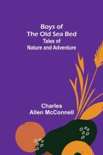 Boys of the Old Sea Bed af Charles Allen McConnell