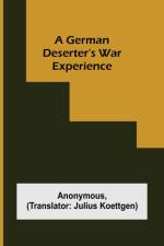 A German deserter's war experience af Anonymous