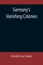 Germany's Vanishing Colonies af Gordon le Sueur