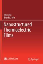 Nanostructured Thermoelectric Films af Zhiyu Hu