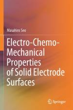 Electro-Chemo-Mechanical Properties of Solid Electrode Surfaces af Masahiro Seo