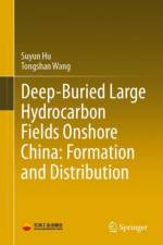 Deep-Buried Large Hydrocarbon Fields Onshore China: Formation and Distribution af Suyun Hu