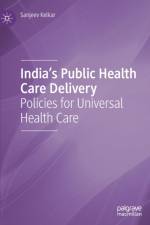 India's Public Health Care Delivery af Sanjeev Kelkar