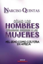 COMO LOS HOMBRES AFRICANOS AGRADAN A LAS MUJERES - Narciso Quintas af Narciso Quintas