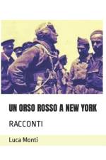 Un Orso Rosso a New York af Luca Monti