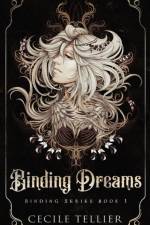Binding Dreams af Cecile Tellier