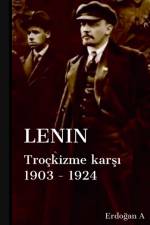 Leninin Trockizme Karşı Mucadelesi af Erdogan A