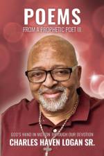 Poems From A Prophetic Poet III af Charles Haven Logan