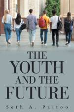 The Youth and the Future af Seth A Paitoo