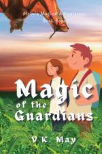 Magic Of The Guardians af V K May
