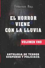 El Horror Viene Con La Lluvia af Francisco Raúl