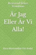 AEr Jag Eller AEr Vi Alla! af Reverend Felice Trombino