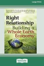 Right Relationship (16pt Large Print Edition) af Peter G Brown