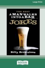 The Best 'A Man Walks Into a Bar' Jokes (16pt Large Print Edition) af Billy Brownless