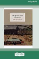 The Natural Origins of Economics (16pt Large Print Edition) af Margaret Schabas