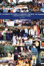 St. Anthony of Padua Catholic Church...The Beginning. Volume Ii Pictures & Exhibits af Joe Weber
