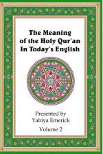 The Meaning of the Holy Qur'an in Today's English