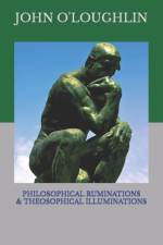 Philosophical Ruminations & Theosophical Illuminations af John O'Loughlin