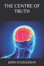 The Centre of Truth af John O'Loughlin