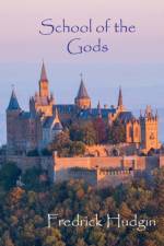 School of the Gods af Fredrick Hudgin