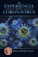 Mi Experiencia En El Coronavirus af Pastora Marilyn Garcia