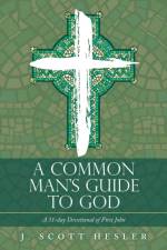 A Common Man's Guide to God af J Scott Hesler