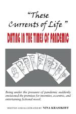 These Currents of Life or Dating in the Times of Pandemic af Nina Krasikoff
