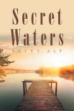 Secret Waters af Betty Alt