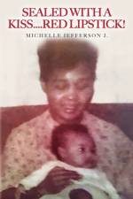 Sealed With a Kiss.....Red Lipstick! af Michelle Jefferson J