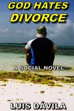 God Hates Divorce af Luis Davila
