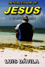 Intercessor of Jesus af Luis Davila